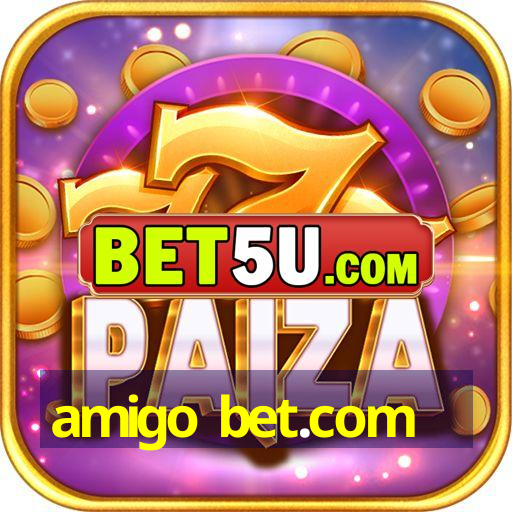 amigo bet.com